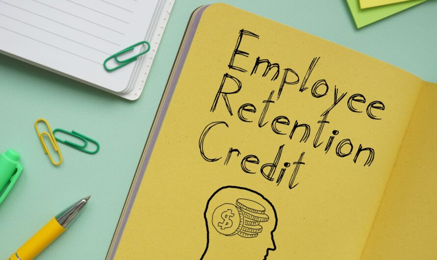 Save BIG In 2023: The Ultimate Guide To Maximizing Employee Retention Credit